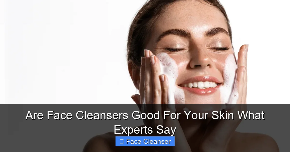 Are Face Cleansers Good For Your Skin What Experts Say